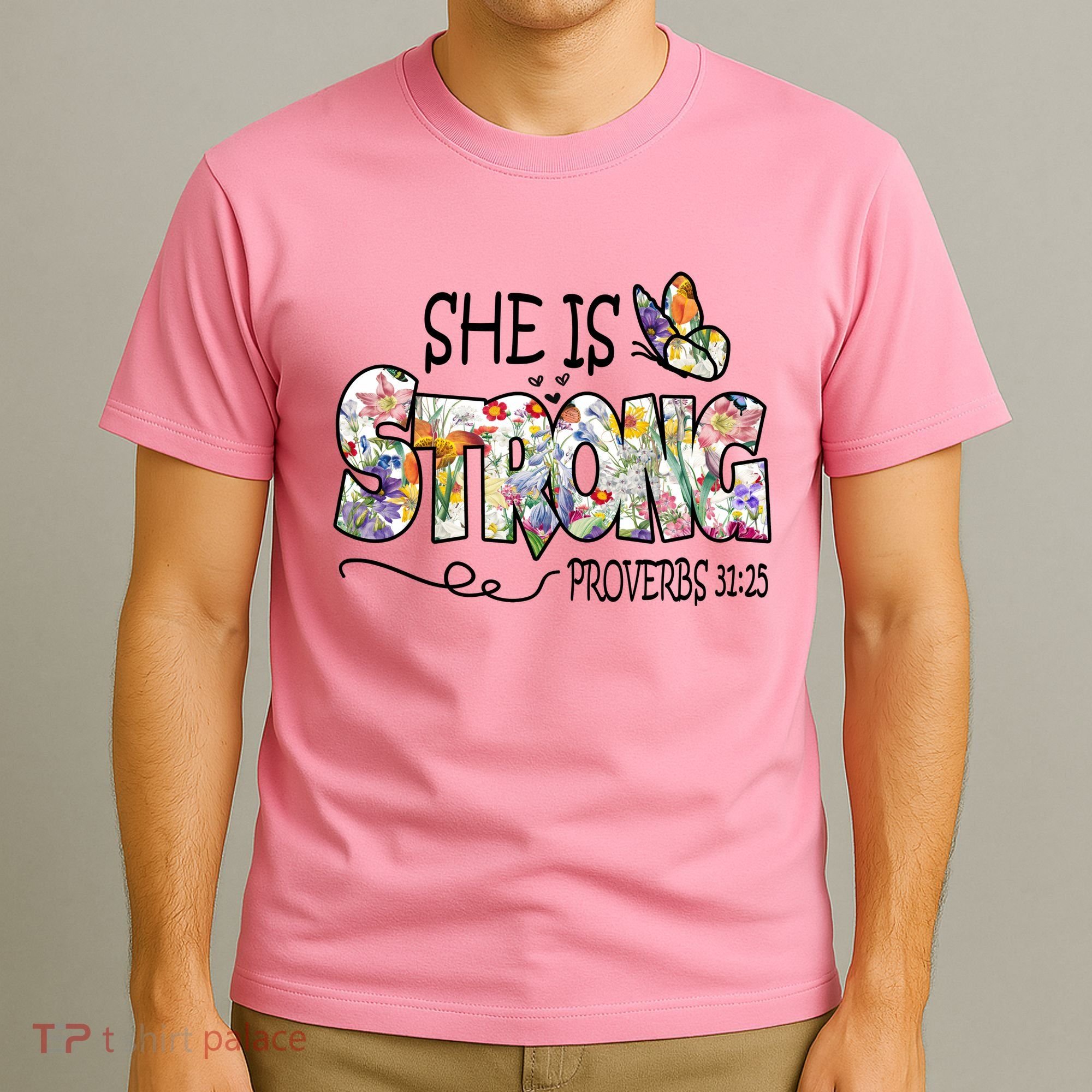 She Is Strong Proverbs 31:25 Bible Verse T-Shirt