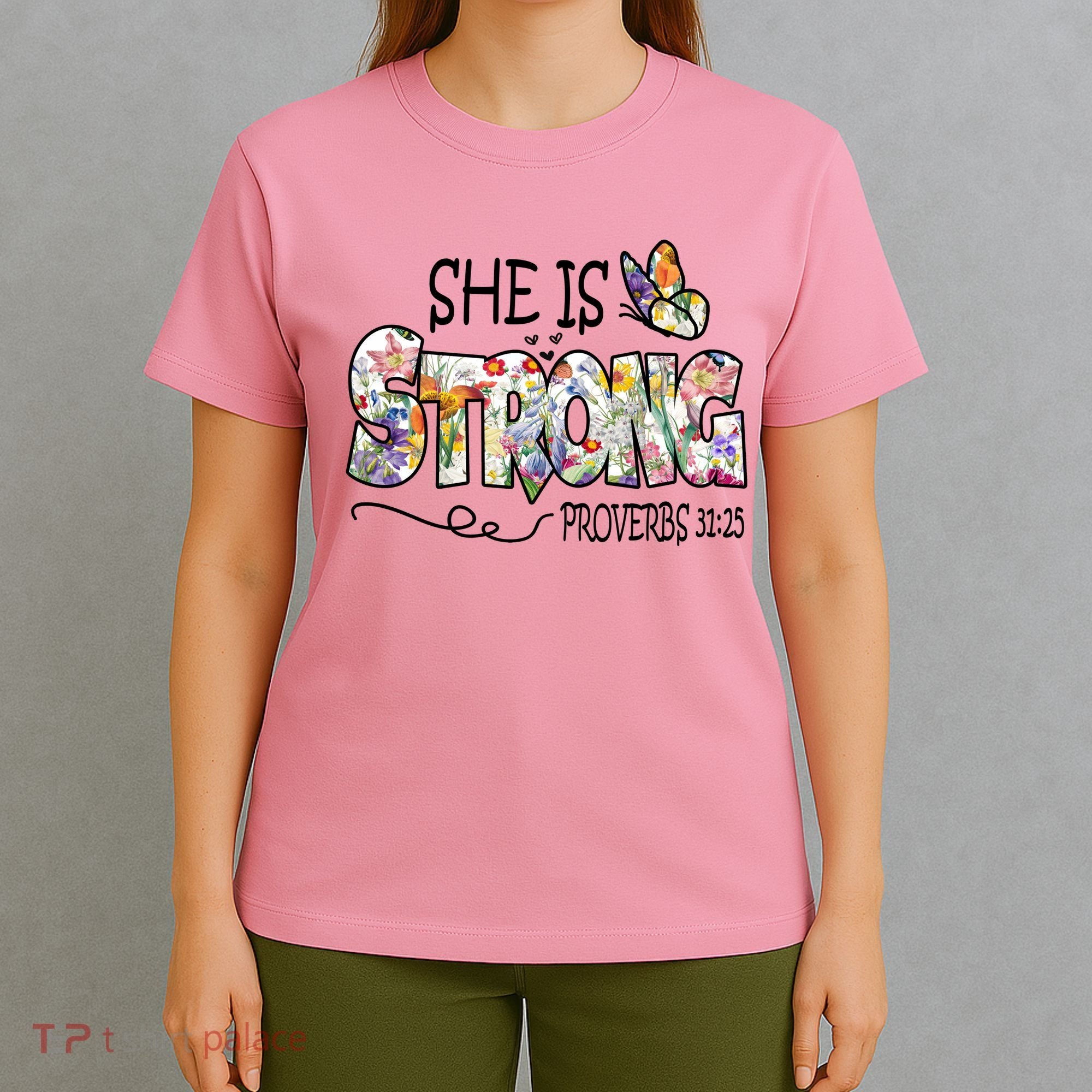 She Is Strong Proverbs 31:25 Bible Verse T-Shirt