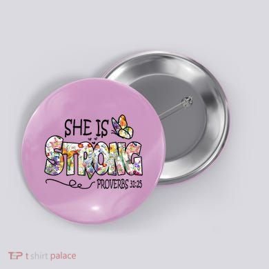 She Is Strong Proverbs 31:25 Bible Verse Button