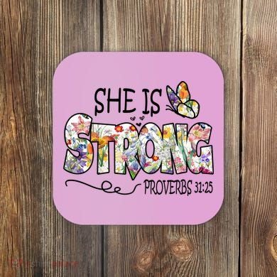She Is Strong Proverbs 31:25 Bible Verse Coaster