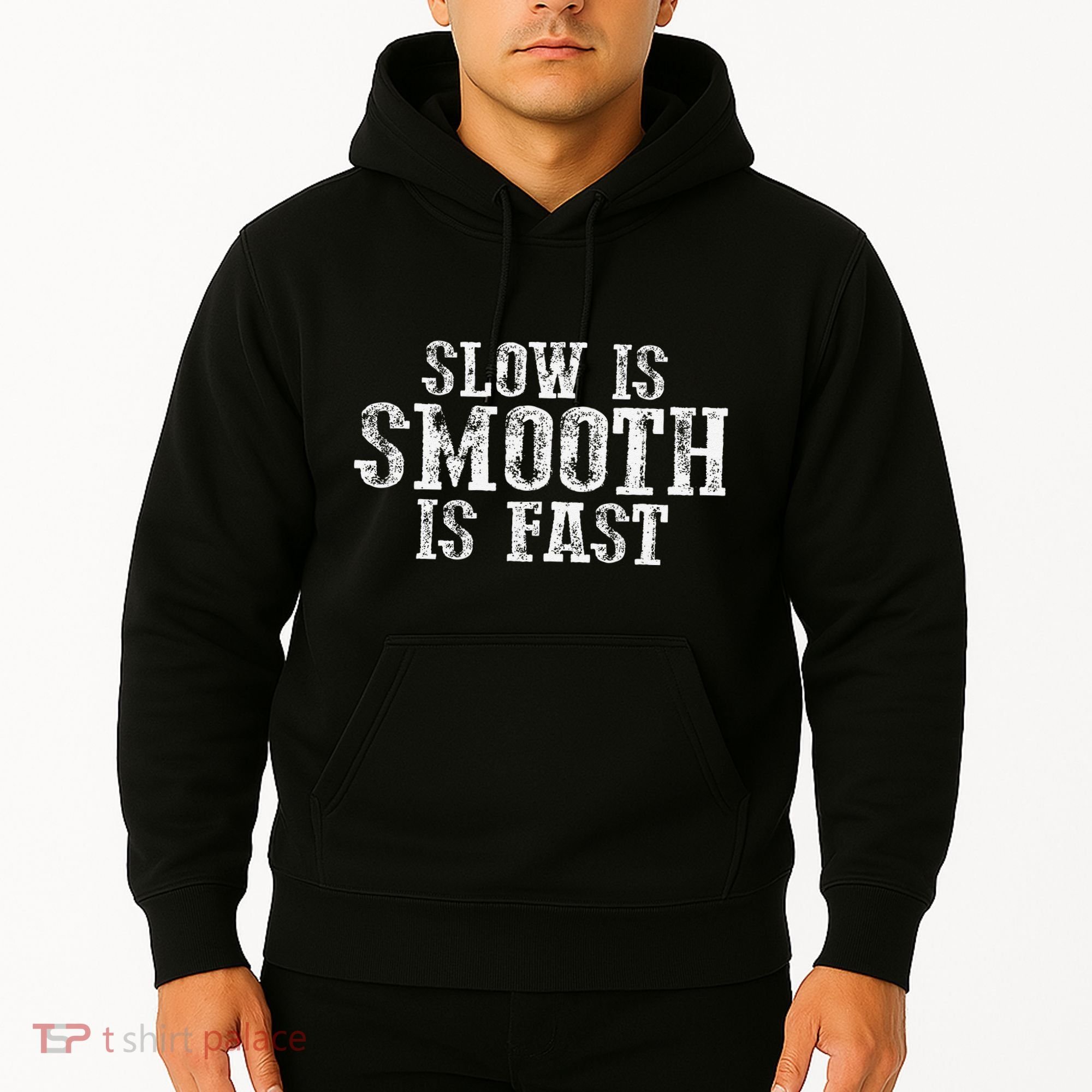 Slow Is Smooth Is Faster Precise Deliberate Controlled Hoodie