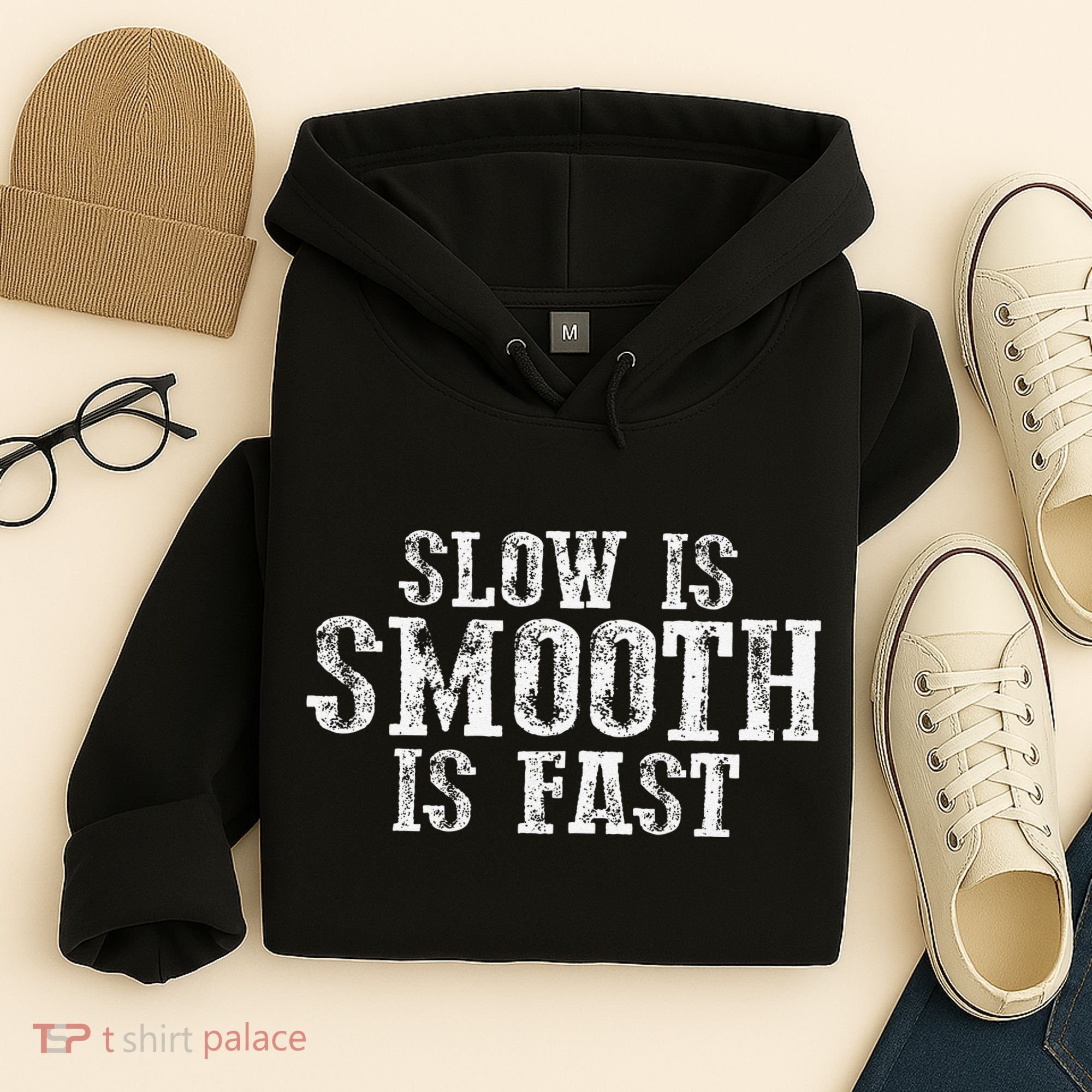 Slow Is Smooth Is Faster Precise Deliberate Controlled Hoodie