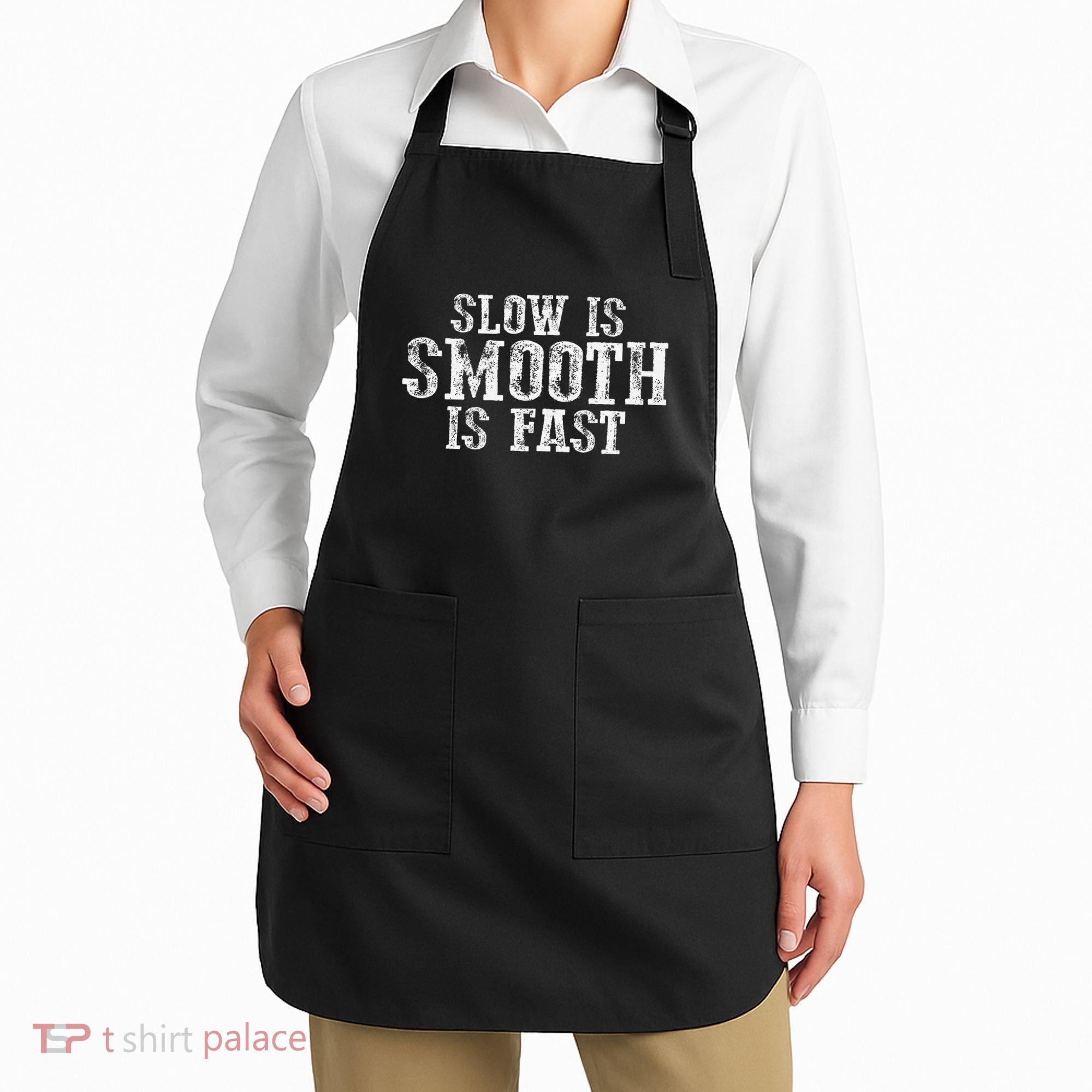 Slow Is Smooth Is Faster Precise Deliberate Controlled Apron