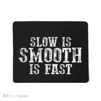 Slow Is Smooth Is Faster Precise Deliberate Controlled Mousepad thumb 0
