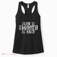 Slow Is Smooth Is Faster Precise Deliberate Controlled Women's Tank Top thumb 0