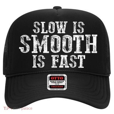Slow Is Smooth Is Faster Precise Deliberate Controlled Hat