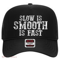 Slow Is Smooth Is Faster Precise Deliberate Controlled Hat thumb 0