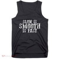 Slow Is Smooth Is Faster Precise Deliberate Controlled Tank Top thumb 0