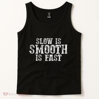 Slow Is Smooth Is Faster Precise Deliberate Controlled Tank Top thumb 2