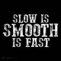 Slow Is Smooth Is Faster Precise Deliberate Controlled Tank Top thumb 6