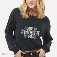 Slow Is Smooth Is Faster Precise Deliberate Controlled Cropped Pullover Crew thumb 2