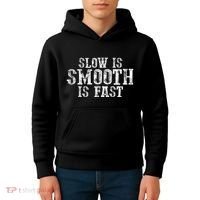 Slow Is Smooth Is Faster Precise Deliberate Controlled Kids Hoodie thumb 4