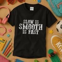 Slow Is Smooth Is Faster Precise Deliberate Controlled Kids T-Shirt thumb 3