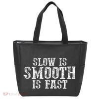 Slow Is Smooth Is Faster Precise Deliberate Controlled Tote Bag thumb 0