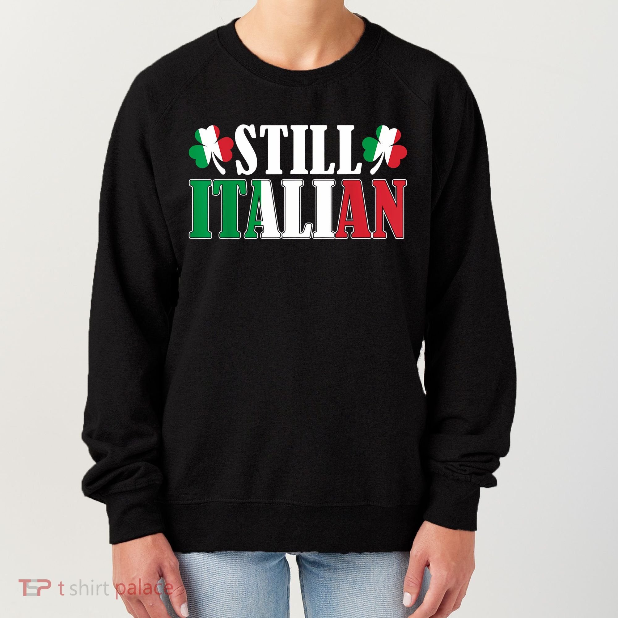 Still Italian Shamrocks St PatrickS Day Women's Sweatshirt