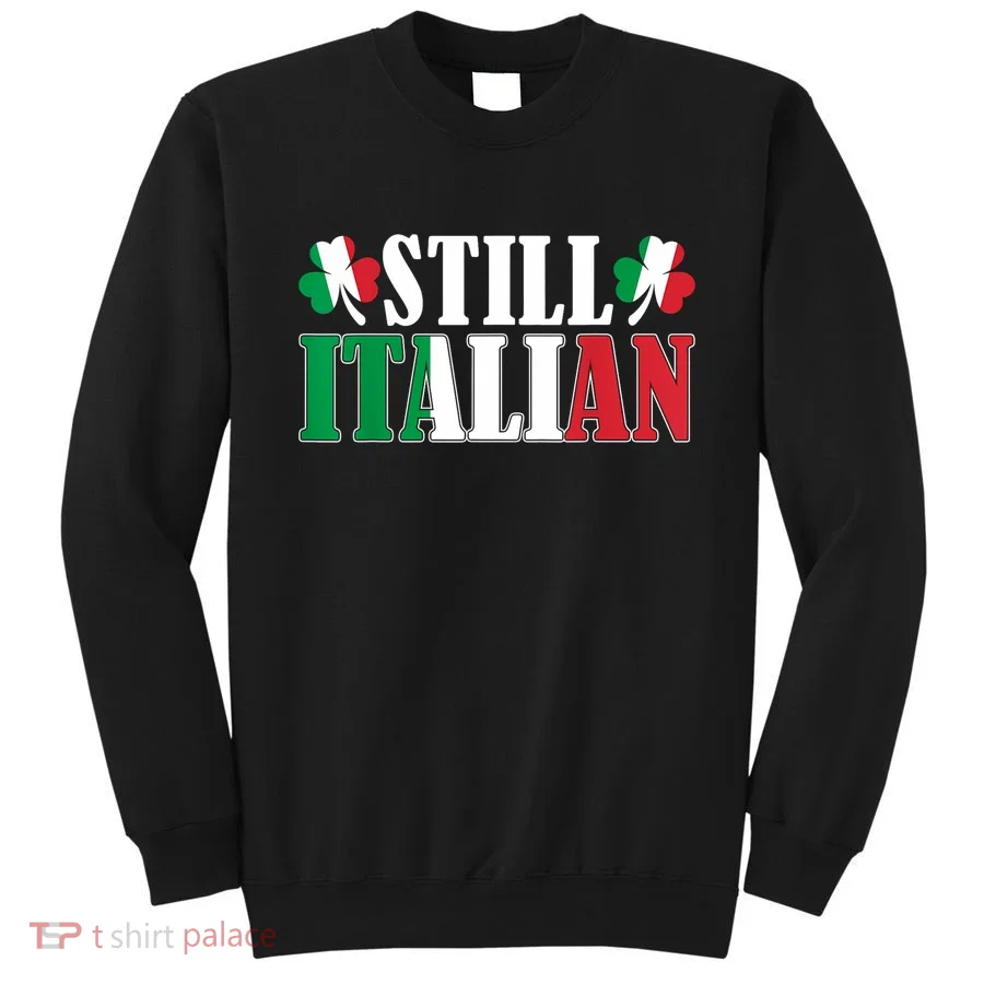 Still Italian Shamrocks St PatrickS Day Sweatshirt