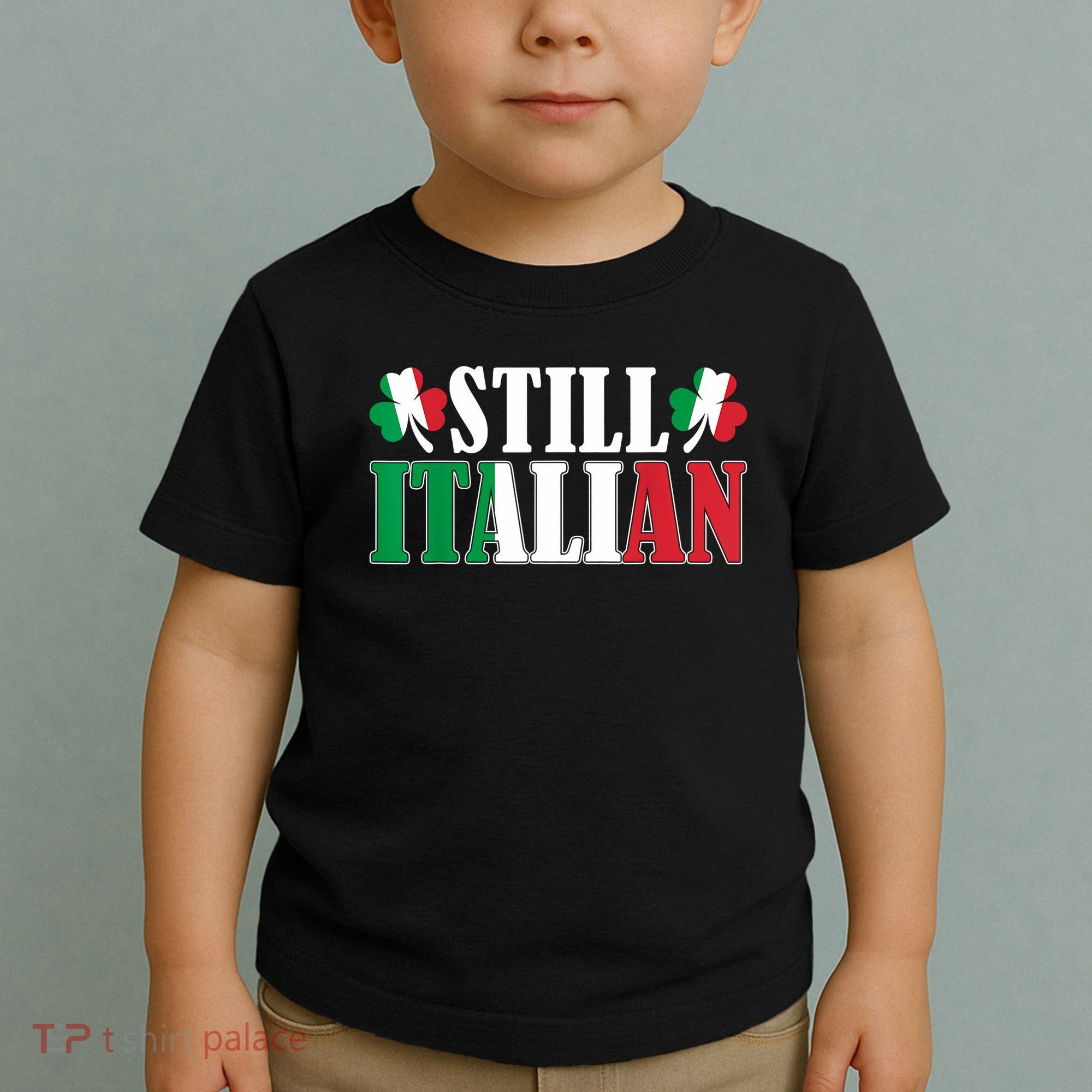 Still Italian Shamrocks St PatrickS Day Toddler T-Shirt