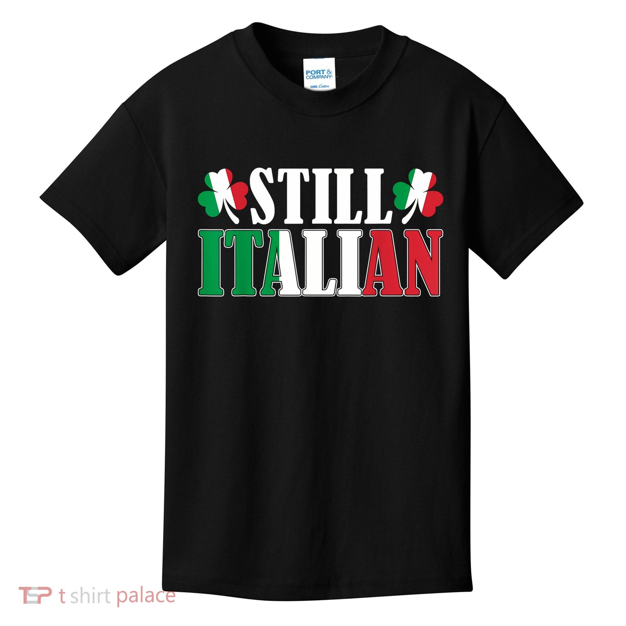 Still Italian Shamrocks St PatrickS Day Kids T-Shirt