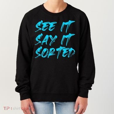 See It Say It Sorted Women's Sweatshirt