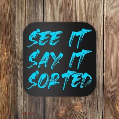 See It Say It Sorted Coaster