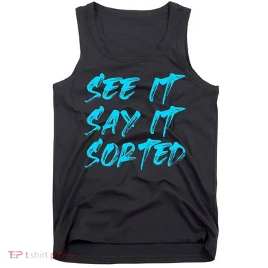 See It Say It Sorted Tank Top