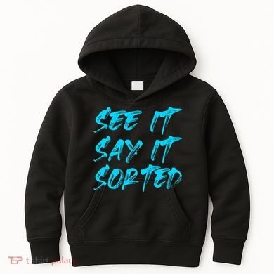 See It Say It Sorted Kids Hoodie