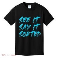 See It Say It Sorted Kids T-Shirt thumb 0