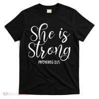 She Is Strong Proverbs 31 25 Gifts Christian Scripture T-Shirt thumb 0