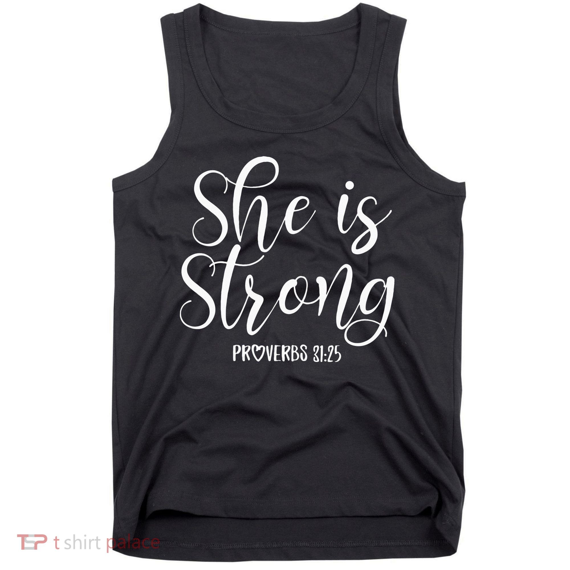 She Is Strong Proverbs 31 25 Gifts Christian Scripture Tank Top