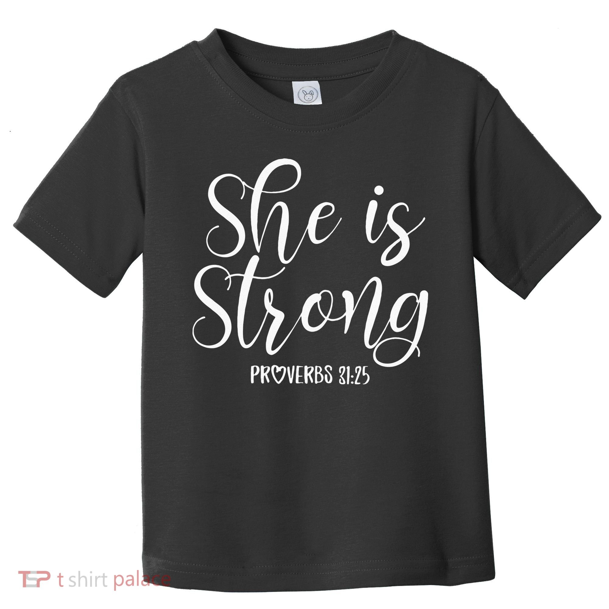 She Is Strong Proverbs 31 25 Gifts Christian Scripture Toddler T-Shirt