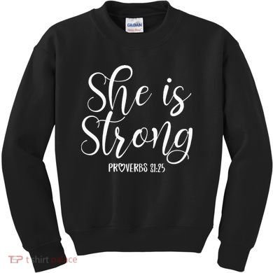 She Is Strong Proverbs 31 25 Gifts Christian Scripture Kids Sweatshirt
