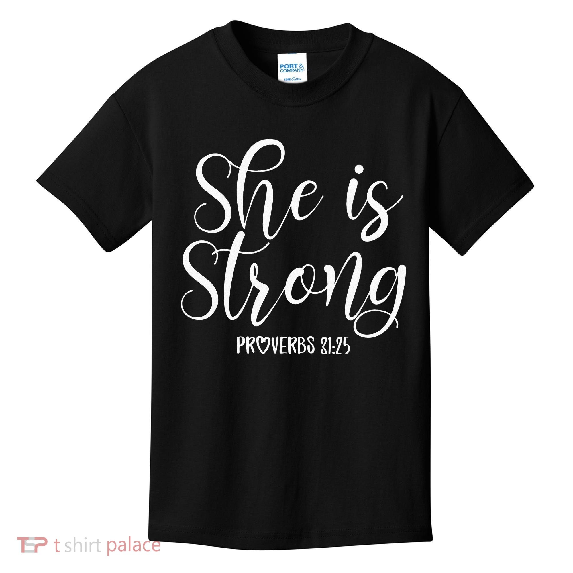 She Is Strong Proverbs 31 25 Gifts Christian Scripture Kids T-Shirt
