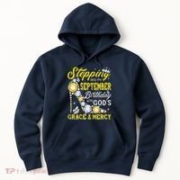 Stepping Into September Birthday With Gods Grace And Mercy Hoodie thumb 0