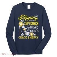 Stepping Into September Birthday With Gods Grace And Mercy Long Sleeve Shirt thumb 0