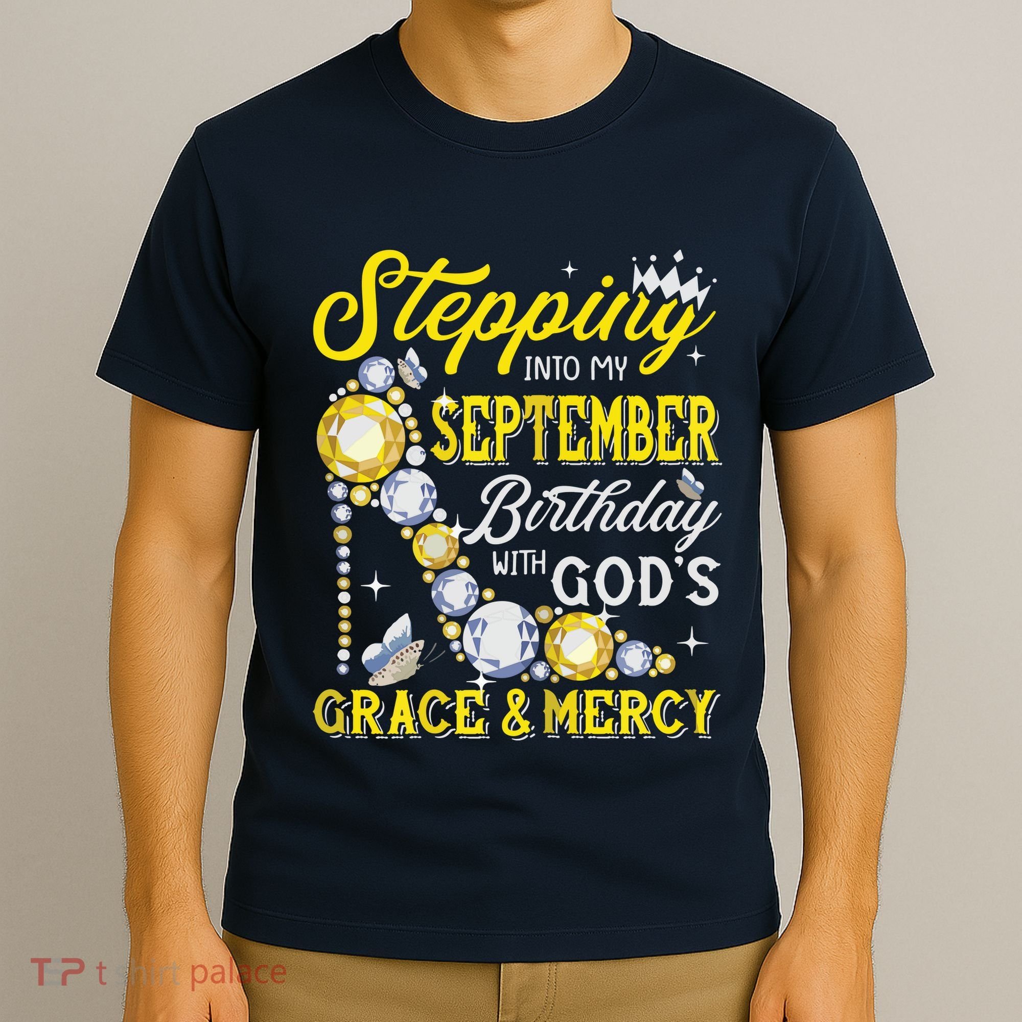 Stepping Into September Birthday With Gods Grace And Mercy T-Shirt