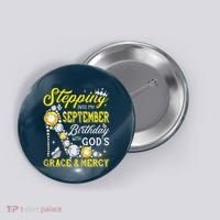 Stepping Into September Birthday With Gods Grace And Mercy Button thumb 0