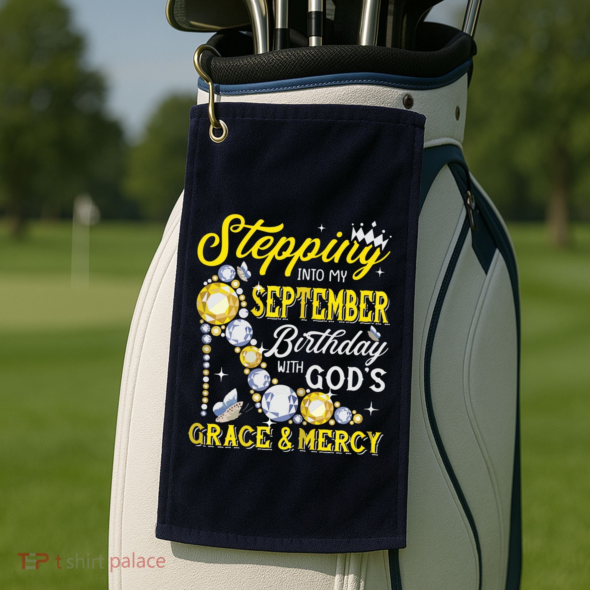 Stepping Into September Birthday With Gods Grace And Mercy Golf Towel