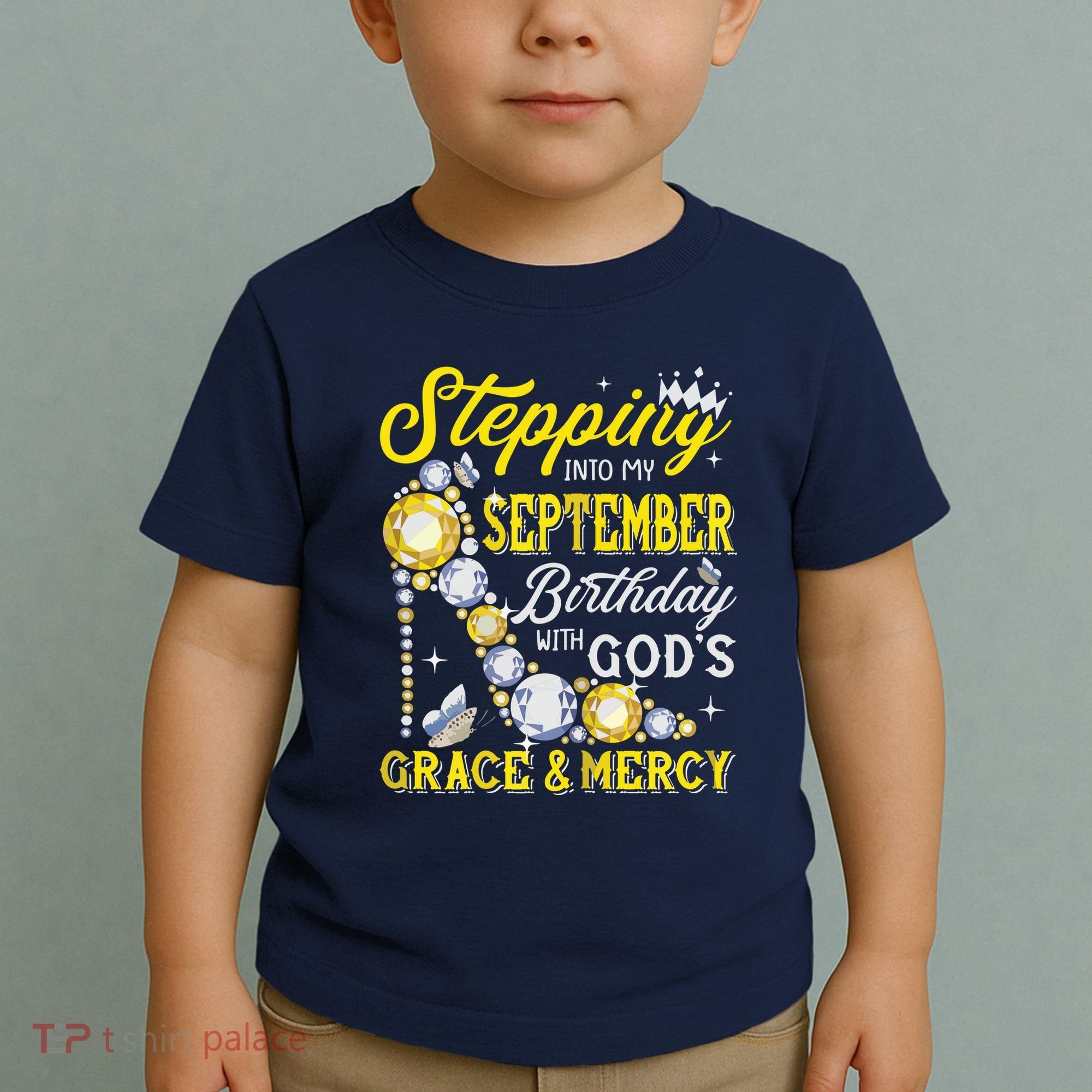 Stepping Into September Birthday With Gods Grace And Mercy Toddler T-Shirt