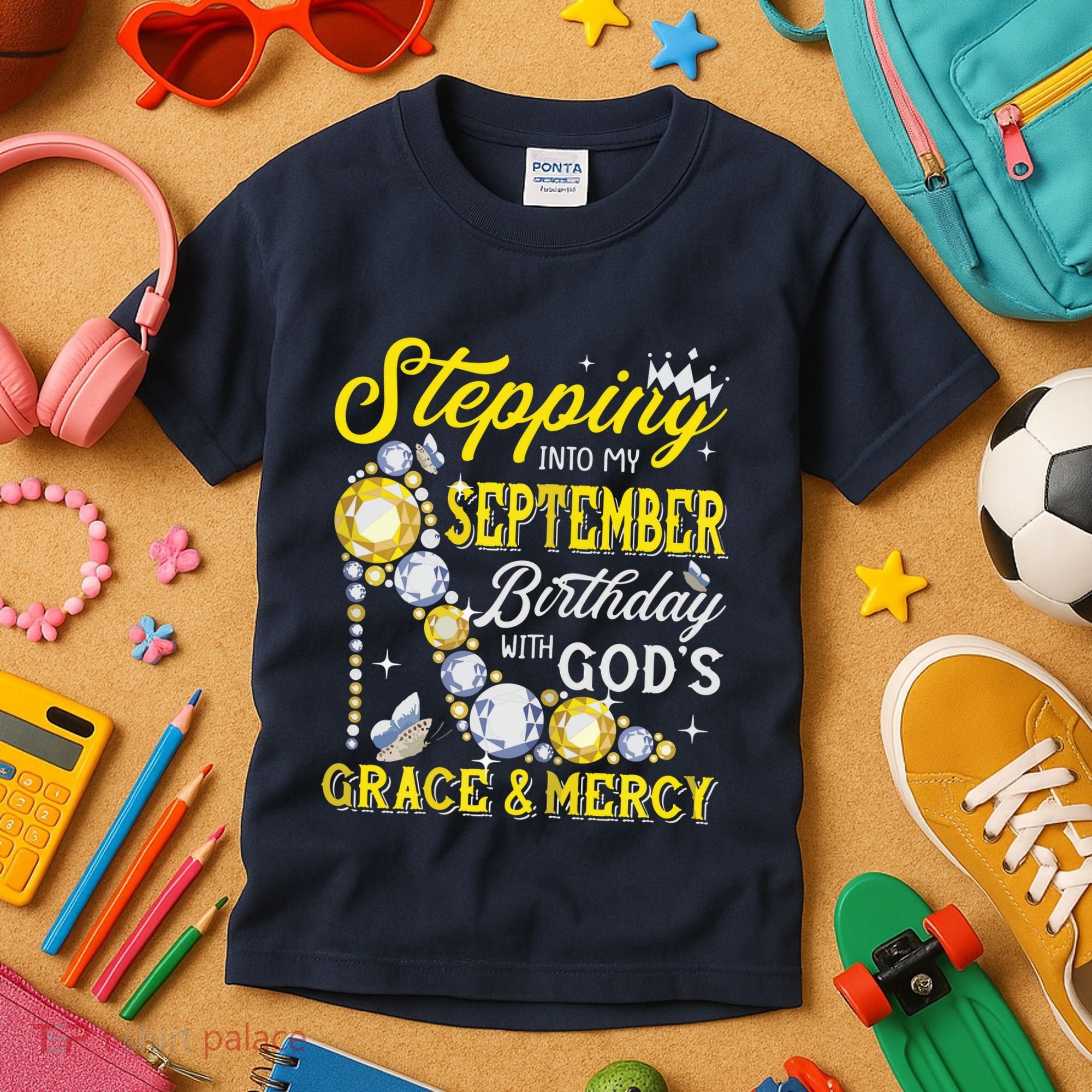 Stepping Into September Birthday With Gods Grace And Mercy Kids T-Shirt