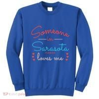 Someone In Sarasota Florida Loves Me Gift Sweatshirt thumb 0