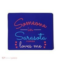 Someone In Sarasota Florida Loves Me Gift Mousepad thumb 0