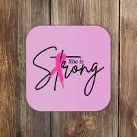 She Is Strong Breast Cancer Awareness Ribbon Coaster thumb 0