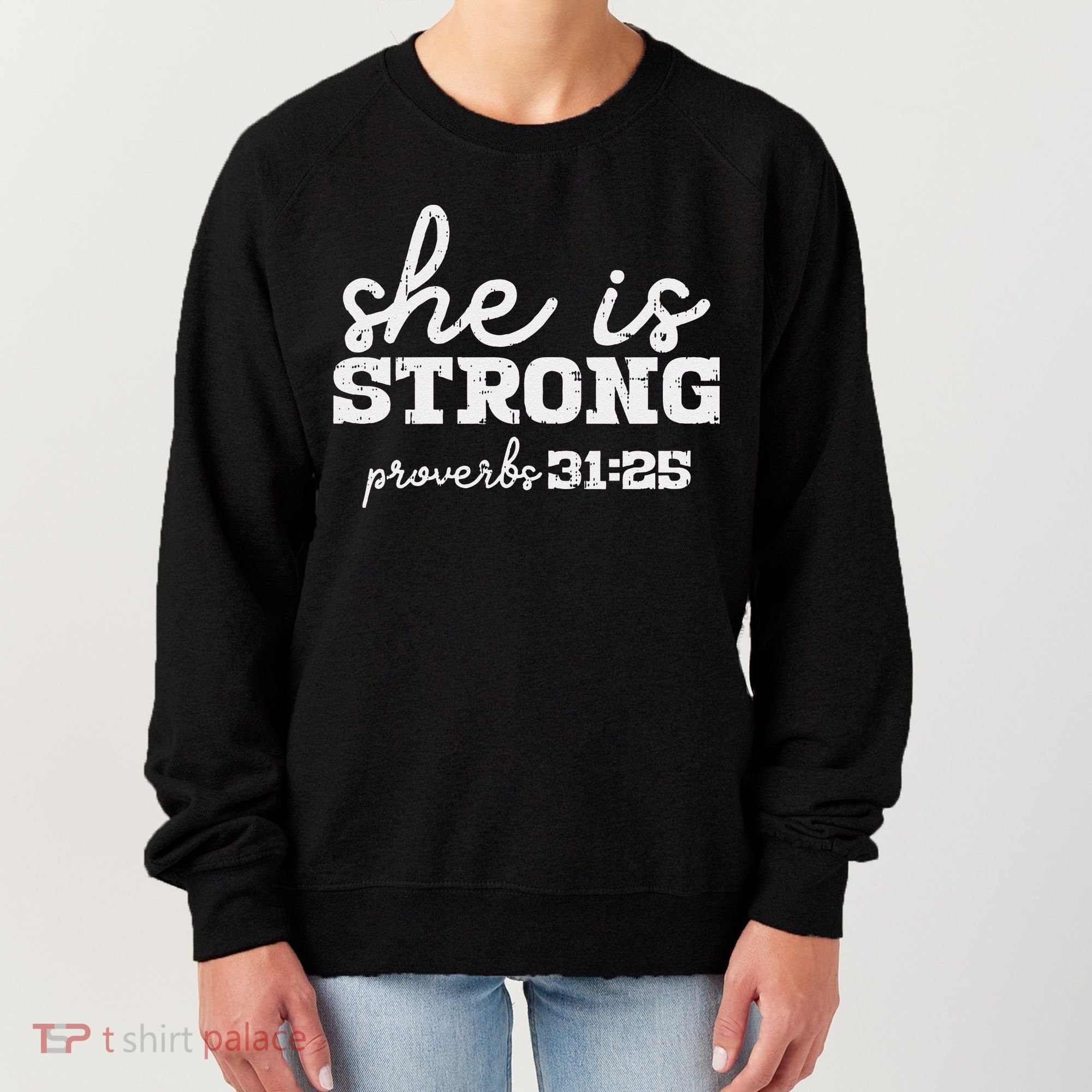 She Is Strong Proverbs Bible God Jesus Christian Gift Women's Sweatshirt