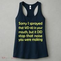 Sorry I Sprayed That WD 40 In Your Mouth Women's Tank Top thumb 3