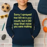 Sorry I Sprayed That WD 40 In Your Mouth Kids Hoodie thumb 2
