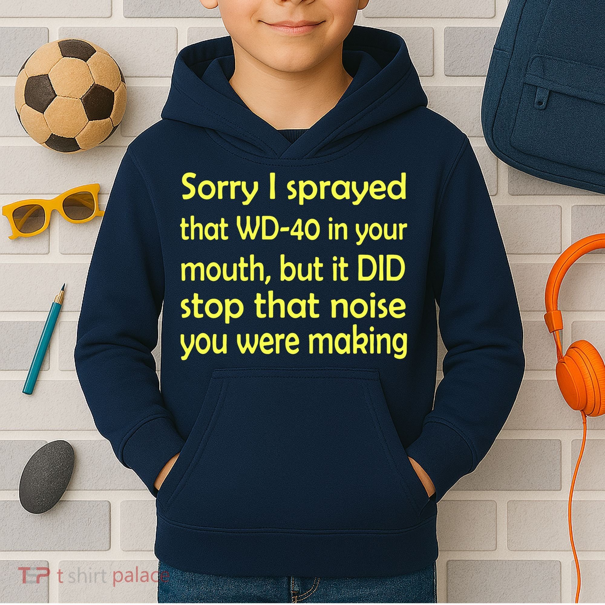 Sorry I Sprayed That WD 40 In Your Mouth Kids Hoodie