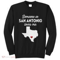 Someone In San Antonio Loves Me San Antonio Tx Sweatshirt thumb 0
