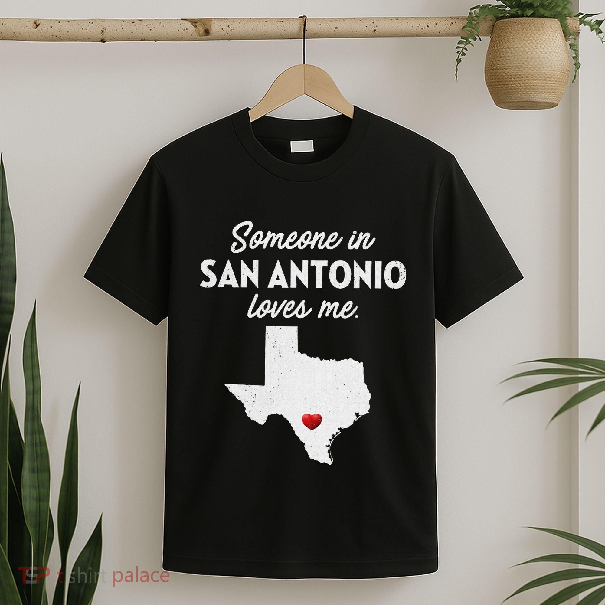 Someone In San Antonio Loves Me San Antonio Tx T-Shirt