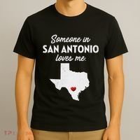 Someone In San Antonio Loves Me San Antonio Tx T-Shirt thumb 3