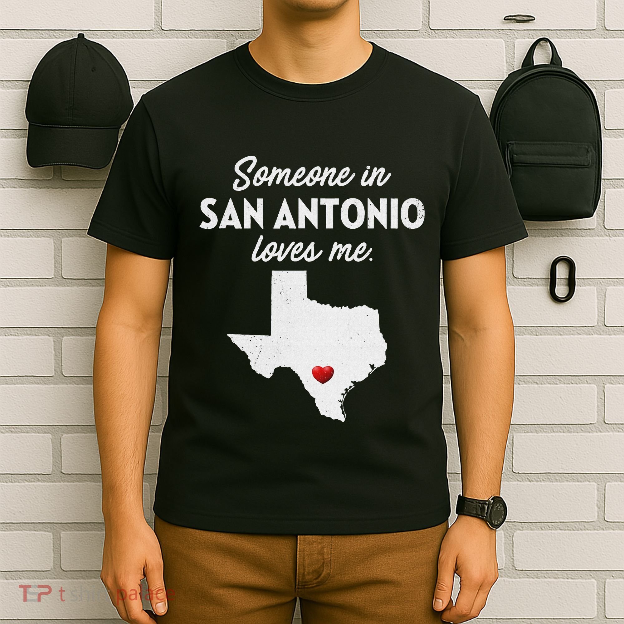 Someone In San Antonio Loves Me San Antonio Tx T-Shirt